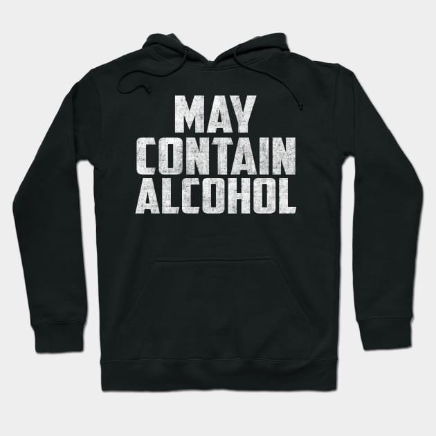 May contain alcohol Hoodie by SamaraIvory